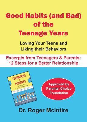 Good Habits (and Bad) of the Teenager Years: Loving Your Teens and Liking Their Behaviors 1