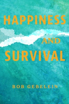 bokomslag Happiness and Survival