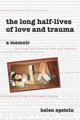 The Long Half-Lives of Love and Trauma 1