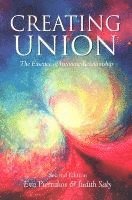 Eva Pierrakos, Judith Saly - Creating Union: The Pathwork of Relationship, Häftad