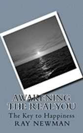 Ray Newman - Awakening the Real You: The Key to Happiness, Häftad