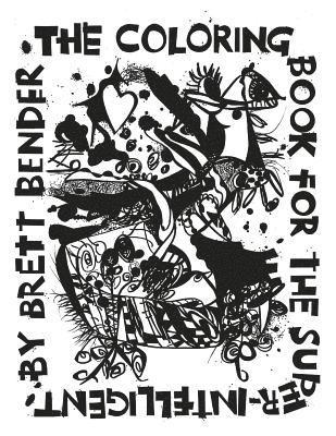 Brett Bender - The Coloring Book for the Super Intelligent, Häftad