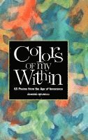 bokomslag Colors of my Within - 65 Poems from the Age of Innocence