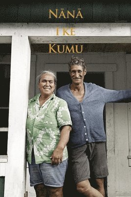 Mary Kawena Pukui, E. W. Haertig, E W Haertig, Catherine A Lee - Nana I Ke Kumu (Look to the Source): Volume 2, Häftad