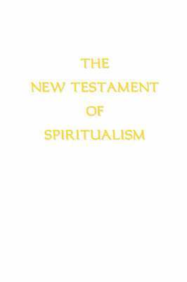 bokomslag The New Testament of Spiritualism