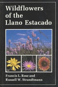 bokomslag Wildflowers Of The Llano Estacado