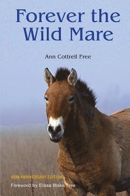 Forever the Wild Mare: 55th Anniversary Edition 1