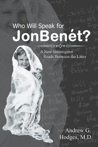 bokomslag Who Will Speak for JonBenet?