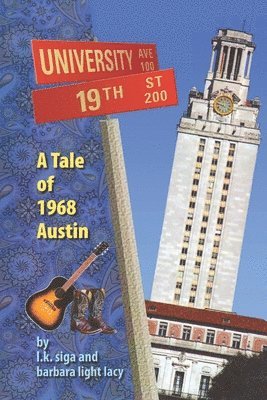 Barbara Light Lacy, L. K. Siga - 19th and University: A Tale of 1968 Austin, Häftad