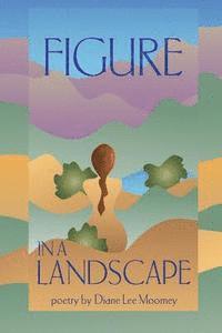 MS Diane Lee Moomey - Figure in a Landscape, Häftad