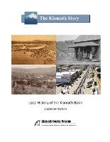 bokomslag The Klamath Story: Local History of the Klamath Basin