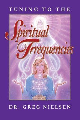 bokomslag Tuning to the Spiritual Frequencies