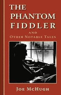 bokomslag Phantom Fiddler: and Other Notable Tales