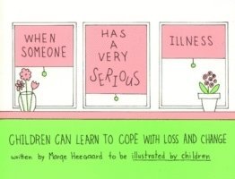 When Someone Has a Very Serious Illness