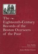 The Records of the Boston Overseers of the Poor, 1735-95 1