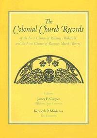bokomslag The Colonial Church Records of the First Church of Reading (Wakefield) and the First Church of Rumney Marsh (Revere)