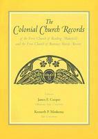 The Colonial Church Records of the First Church of Reading (Wakefield) and the First Church of Rumney Marsh (Revere) 1