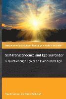 bokomslag Self-transcendence and Ego Surrender: A Quiet-enough Ego or an Ever-quieter Ego