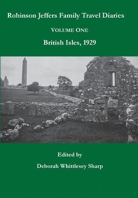 bokomslag Robinson Jeffers Family Travel Diaries: Volume One, British Isles, 1929