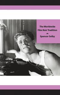 bokomslag The Worldwide Film Noir Tradition