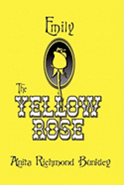 bokomslag Emily, The Yellow Rose: A Texas Legend