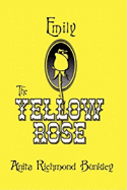 Emily, The Yellow Rose: A Texas Legend 1