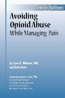 Lynn R. Webster, Beth Dove, Lynn R Webster - Avoiding Opioid Abuse While Managing Pain, Häftad