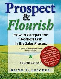 bokomslag Prospect & Flourish: How to Conquer the 'Weakest Link' in the Sales Process (a guide for sales professionals and job seekers)