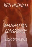 bokomslag Manhattan Conspiracy: Blood on the Apple
