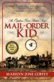 Marilyn June Coffey - Mail-Order Kid: An Orphan Train Rider's Story, Häftad