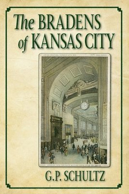 G P Schultz, G. P. Schultz - Bradens of Kansas City, Häftad