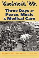 Woodstock '69: Three Days of Peace, Music, and Medicine
