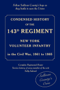 bokomslag Condensed History of the 143d Regiment, New York Volunteer Infantry