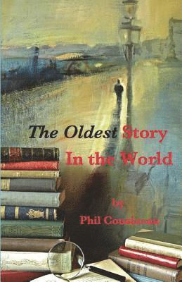 Phil Cousineau - The Oldest Story In the World, Häftad