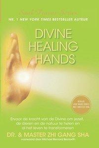 bokomslag Divine Healing Hands: Ervaar de kracht van de Divine voor healing van jezelf, de dieren en de natuur en transformatie van al het leven