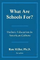 Ron Miller - What Are Schools For?, Häftad