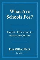 What Are Schools For? 1
