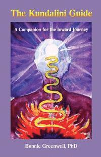 bokomslag The Kundalini Guide: A Companion for the Inward Journey