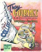 bokomslag Tray Gourmet: Be Your Own Chef in the College Cafeteria