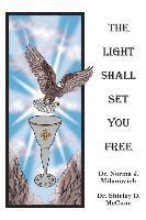 The Light Shall Set You Free 1