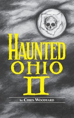 Chris Woodyard - Haunted Ohio, Häftad