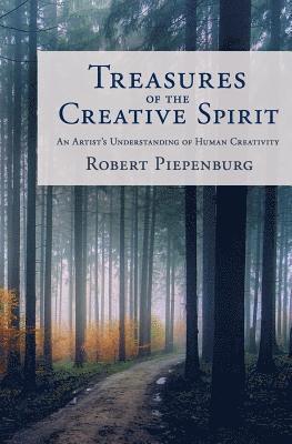 bokomslag Treasures of the Creative Spirit: An Artist's Understanding of Human Creativity