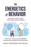 Mary Reynolds - Energetics of Behavior, Häftad