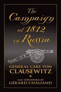 bokomslag The Campaign of 1812 in Russia