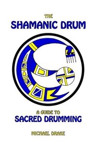 bokomslag The Shamanic Drum