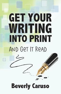 Get Your Writing Into Print 1