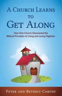 bokomslag A Church Learns to Get Along