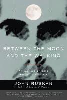 bokomslag Between The Moon and The Walking