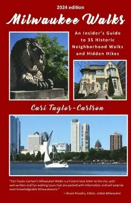 Cari Taylor-Carlson - Milwaukee Walks (2024 edition), Häftad. Tillgänglighet: Lägg i varukorg
