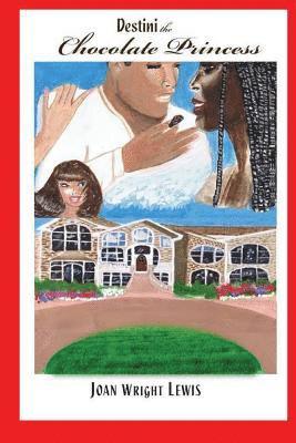 Destini the Chocolate Princess